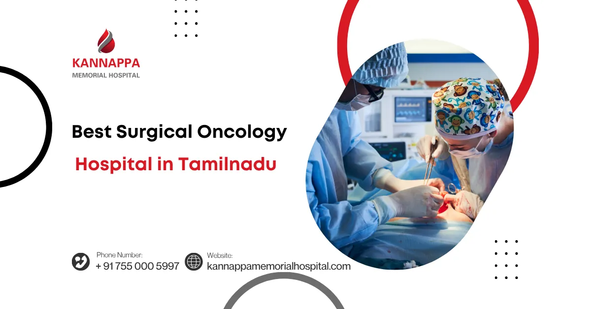 Best Surgical Oncology hospital in tamilnadu