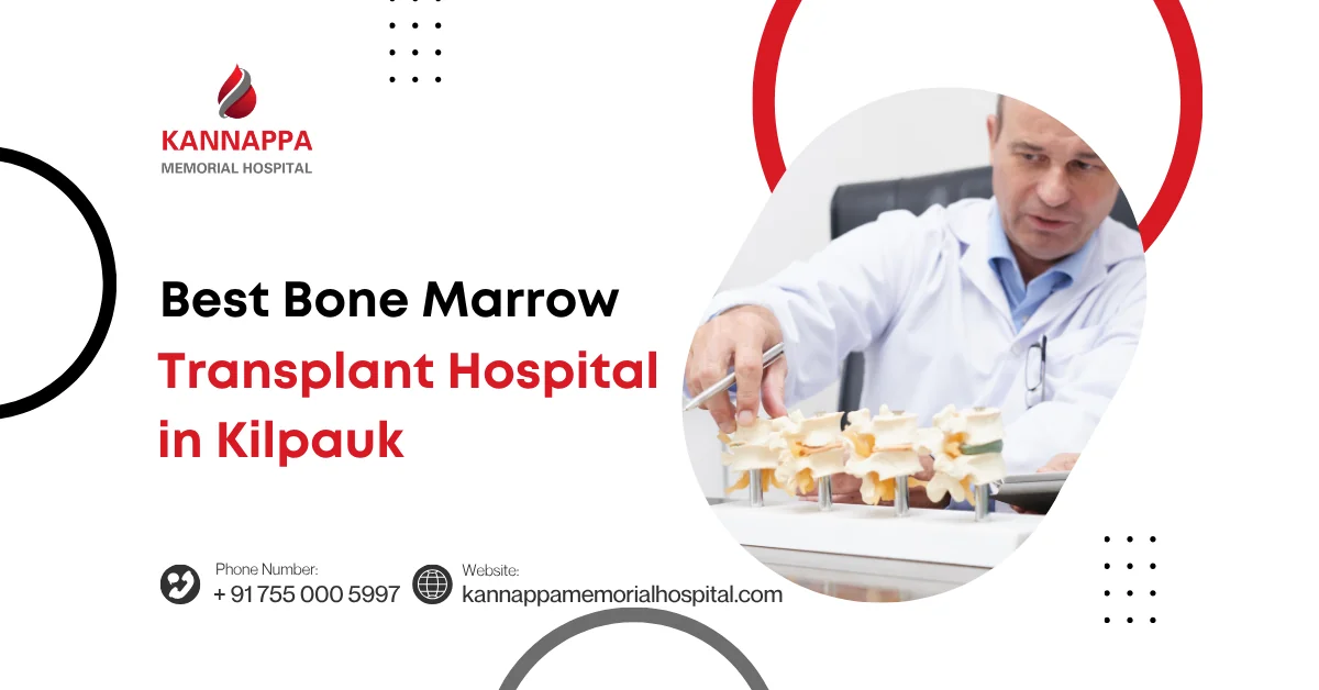 Best Bone Marrow Transplant Hospital in Kilpauk