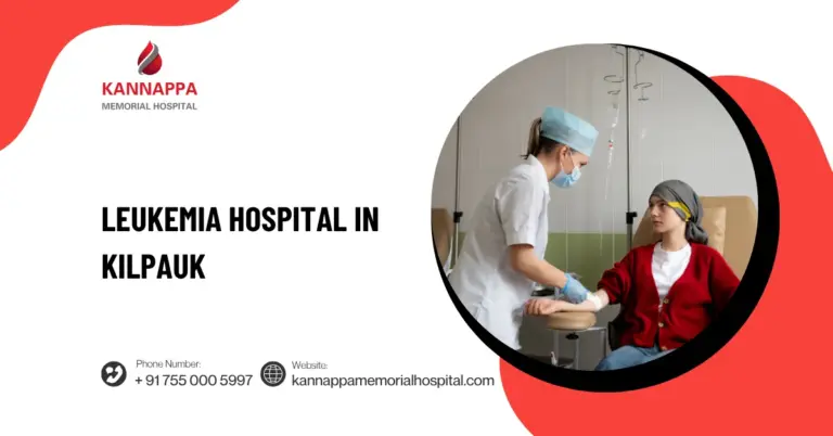 Leukemia Hospital in Kilpauk