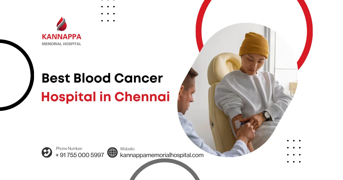 Best Blood Cancer Hospital in Chennai