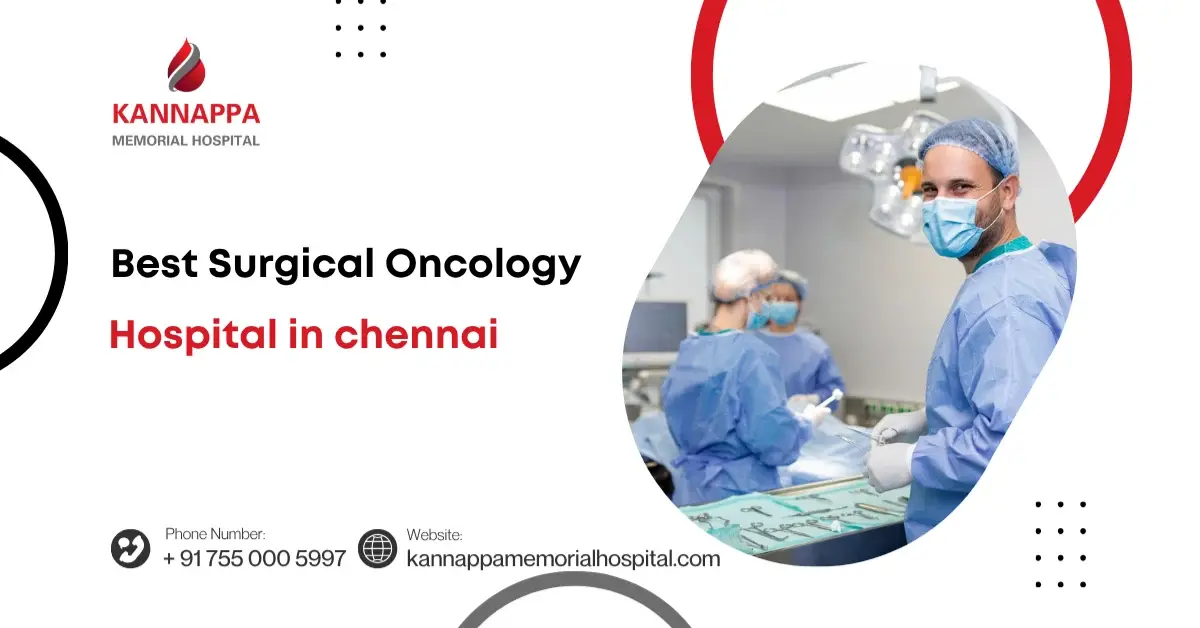 Best Surgical Oncology Hospital in Chennai